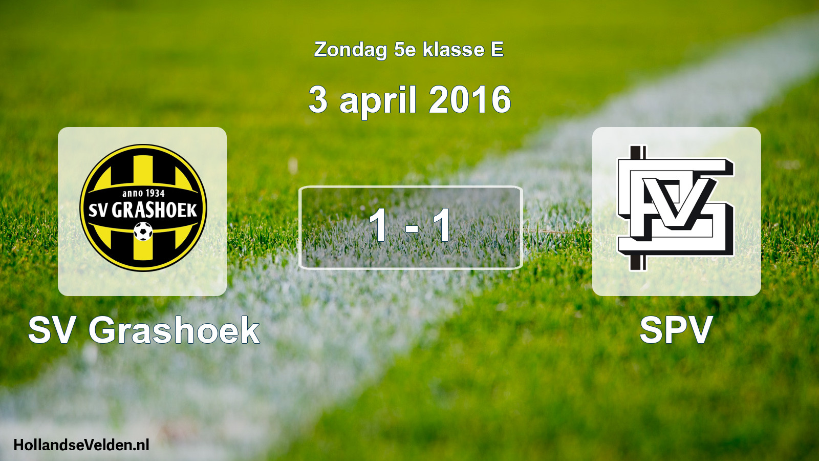 Total number of matches played: SV Grashoek - SPV 1 - 1 (3 April 2016)