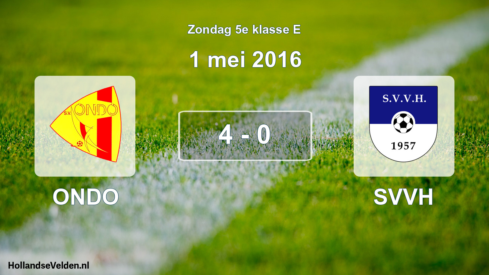 Total number of matches played: ONDO - SVVH 4 - 0 (1 May 2016)