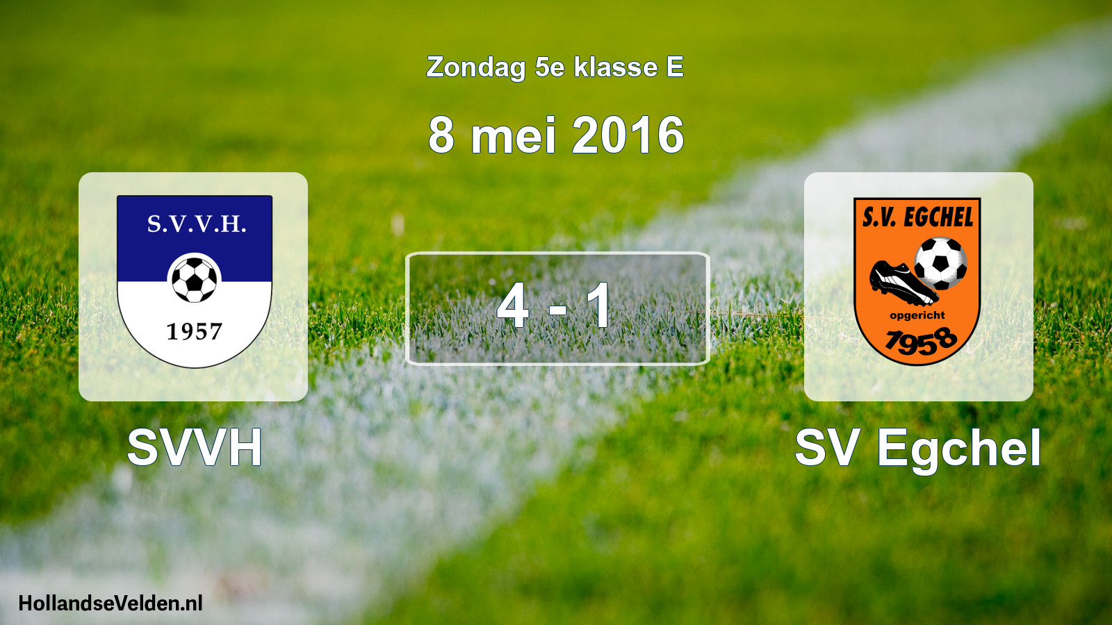 Total number of matches played: SVVH - SV Egchel 4 - 1 (8 May 2016)