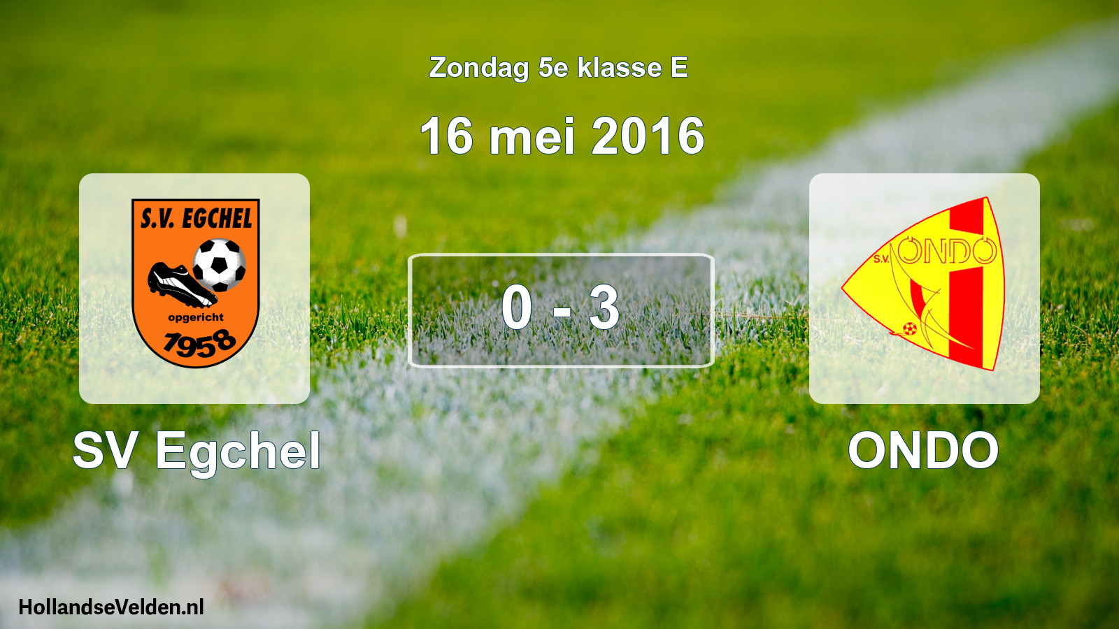 Total number of matches played: SV Egchel - ONDO 0 - 3 (16 May 2016)