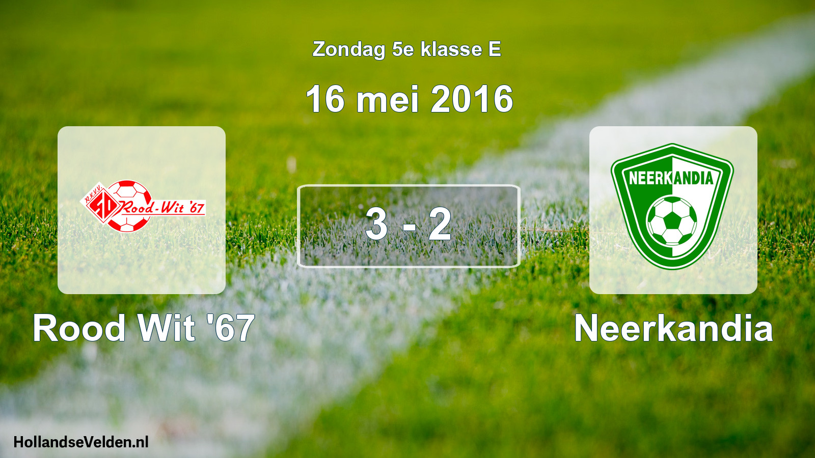 Total number of matches played: Rood Wit '67 - Neerkandia 3 - 2 (16 May 2016)