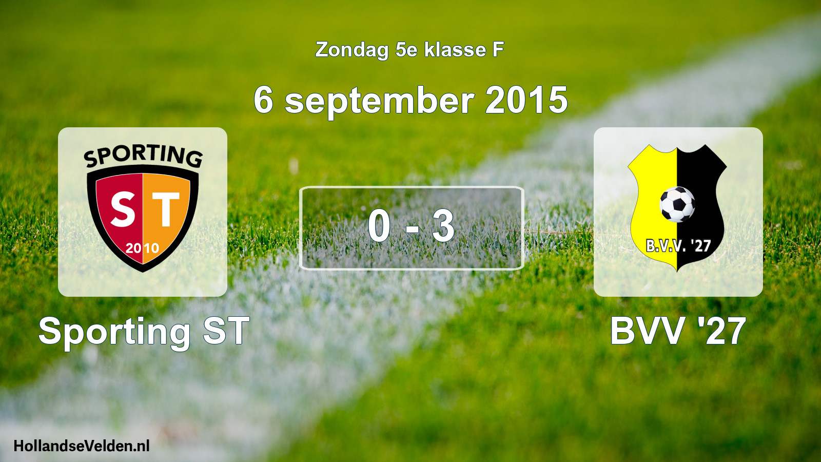 Total number of matches played: Sporting ST - BVV '27 0 - 3 (6 September 2015)