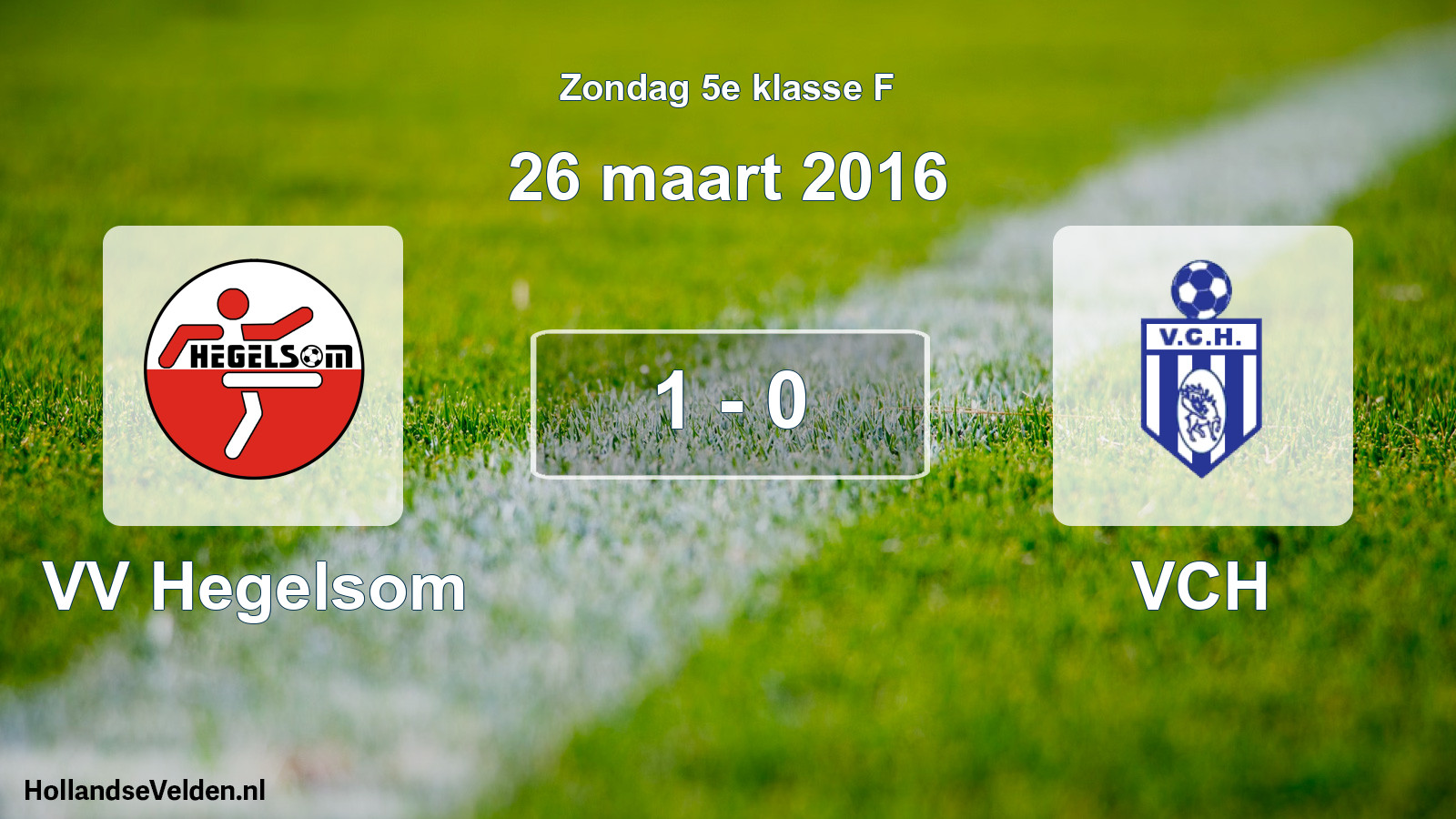 Total number of matches played: VV Hegelsom - VCH 1 - 0 (26 March 2016)