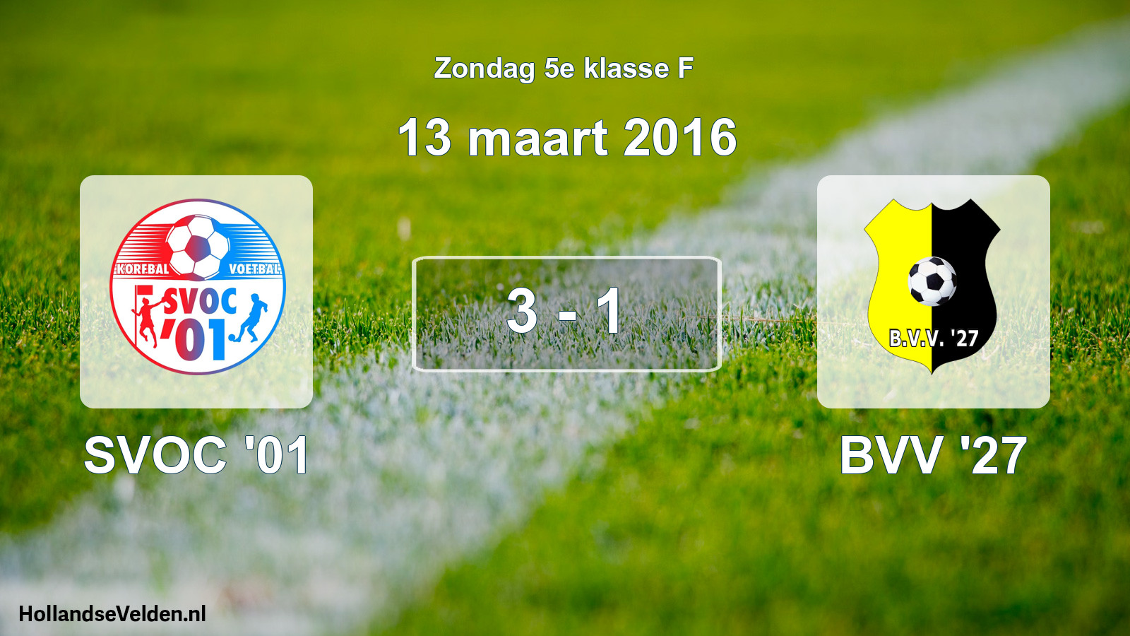 Total number of matches played: SVOC '01 - BVV '27 3 - 1 (13 March 2016)