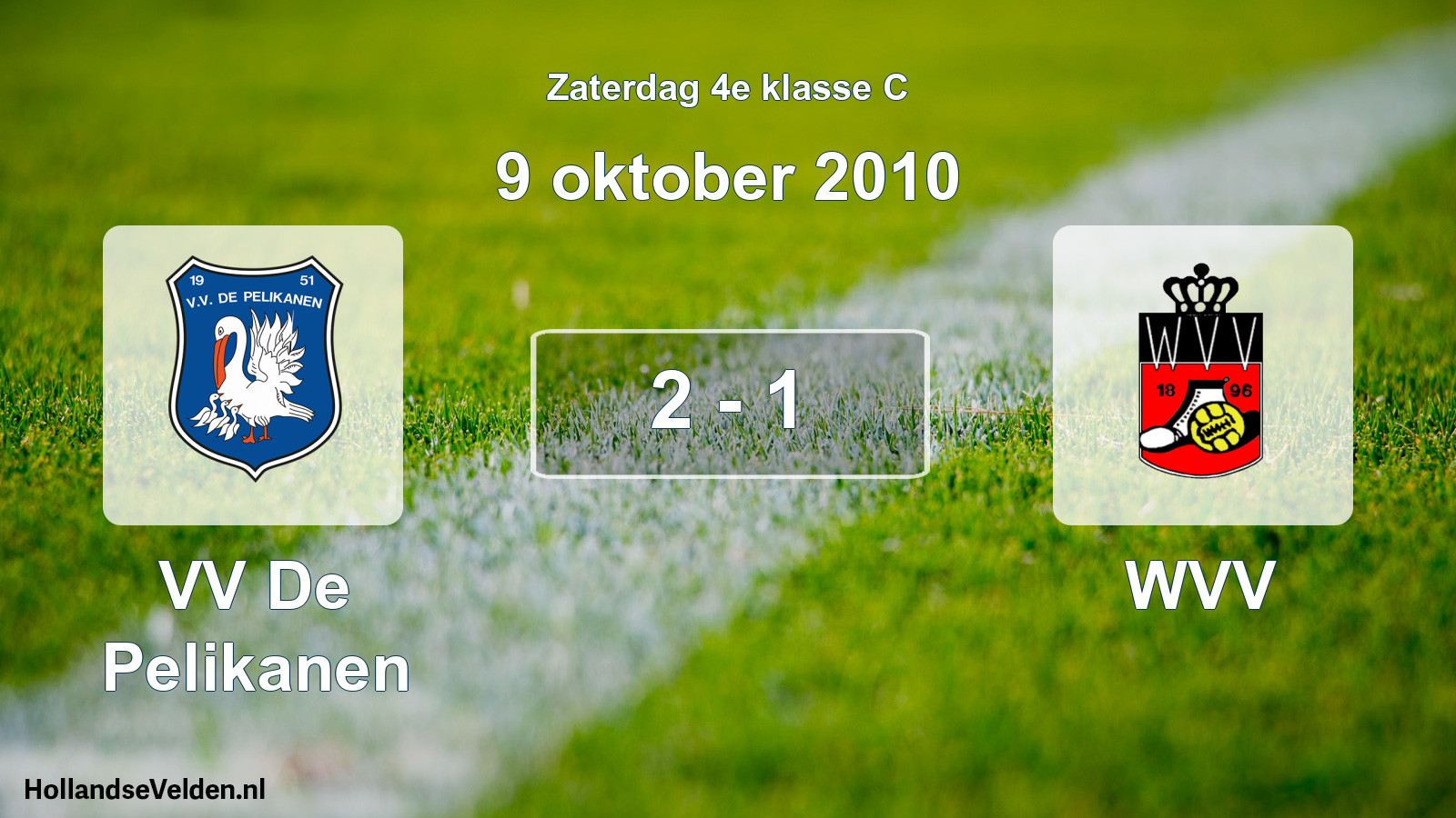 Total number of matches played: VV De Pelikanen - WVV 2 - 1 (9 October 2010)