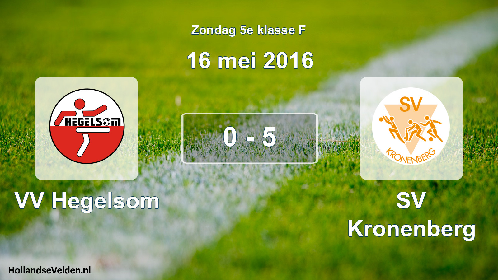 Total number of matches played: VV Hegelsom - SV Kronenberg 0 - 5 (16 May 2016)