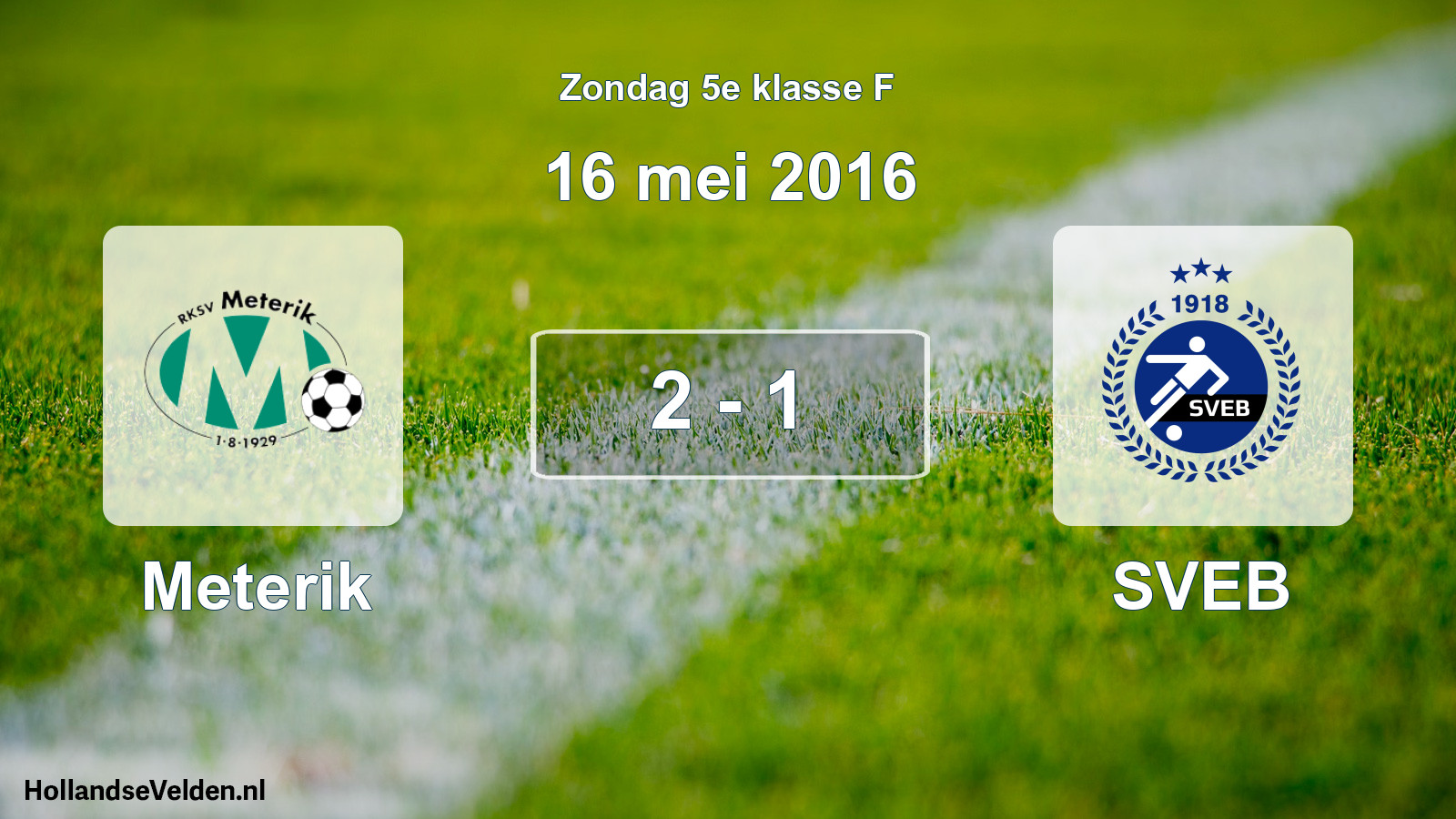 Total number of matches played: Meterik - SVEB 2 - 1 (16 May 2016)