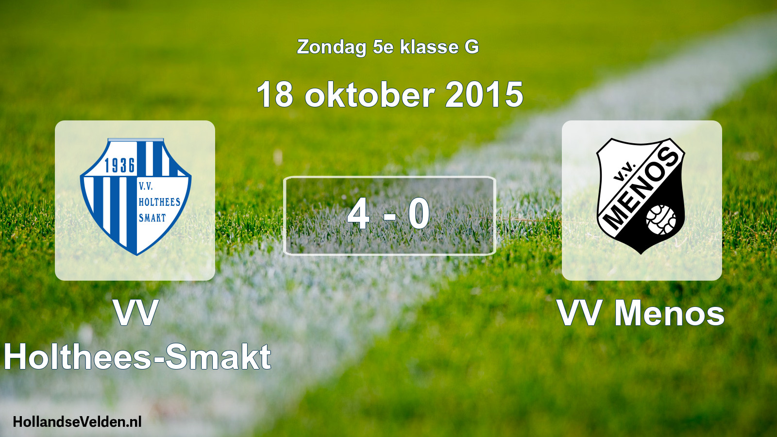 Total number of matches played: VV Holthees-Smakt - VV Menos 4 - 0 (18 October 2015)