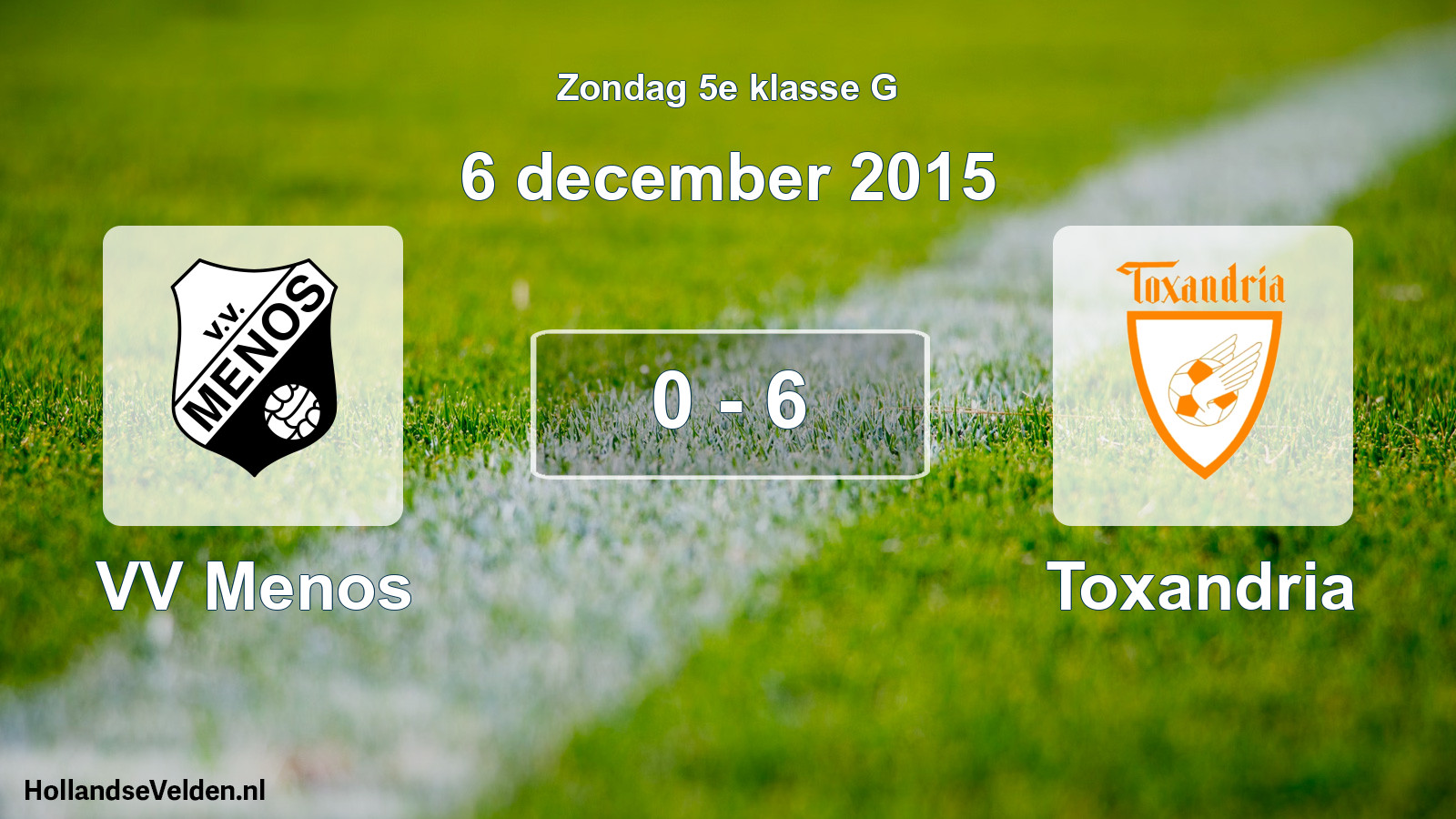 Total number of matches played: VV Menos - Toxandria 0 - 6 (6 December 2015)