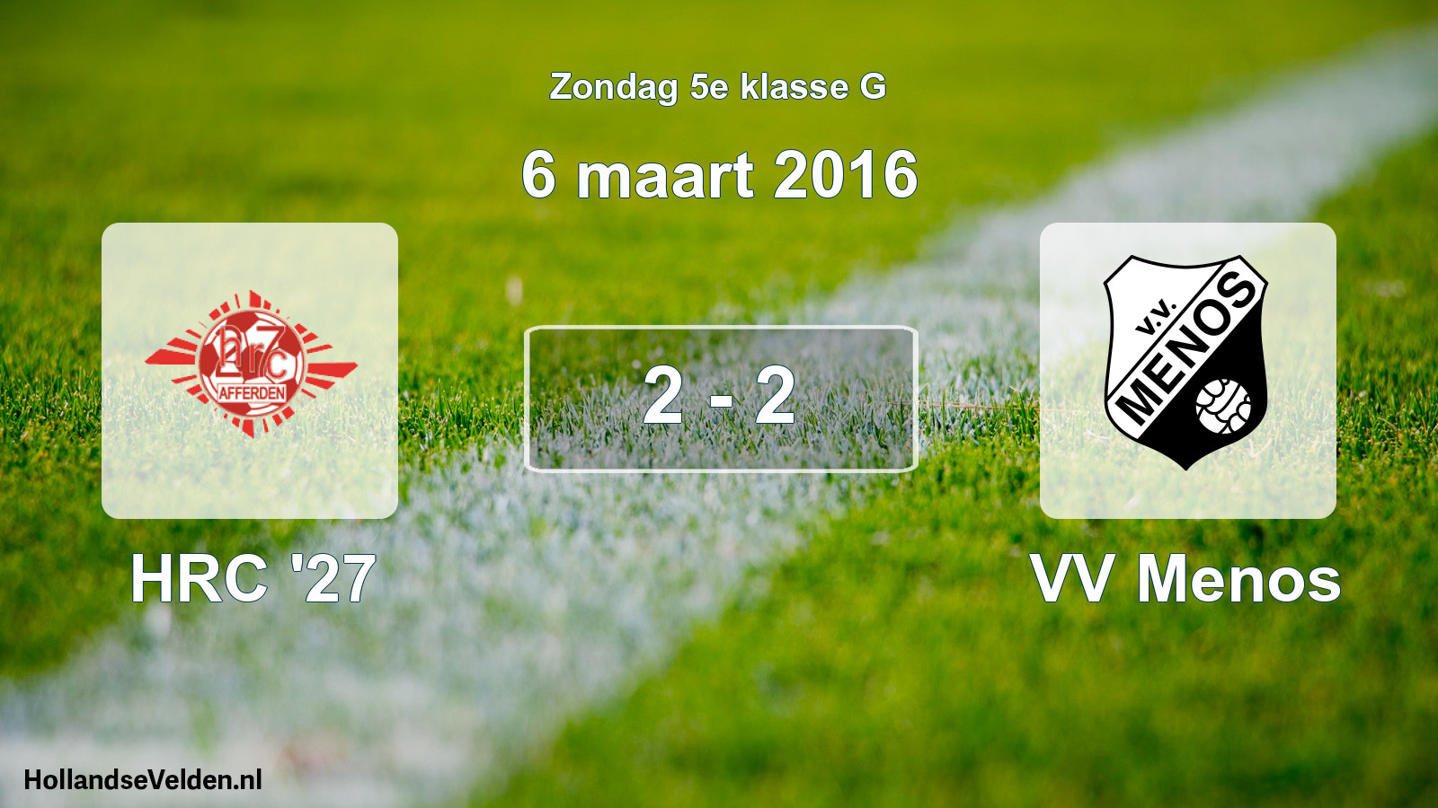 Total number of matches played: HRC '27 - VV Menos 2 - 2 (6 March 2016)