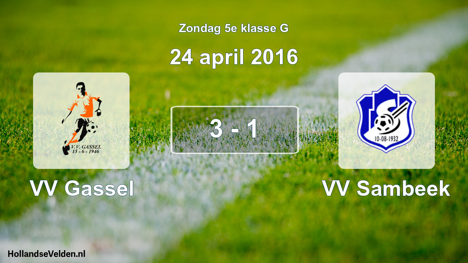 Total number of matches played: VV Gassel - VV Sambeek 3 - 1 (24 April 2016)
