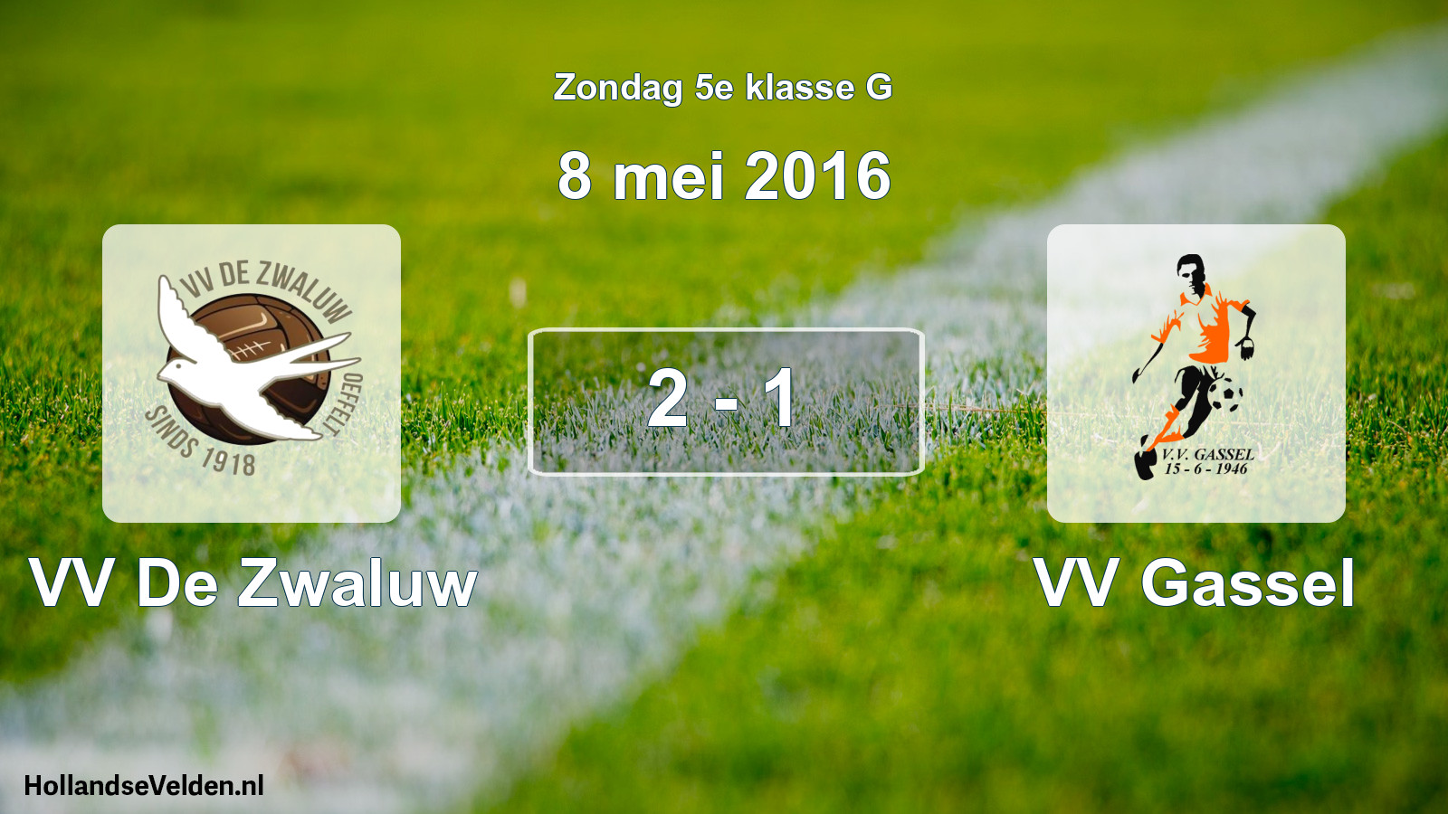 Total number of matches played: VV De Zwaluw - VV Gassel 2 - 1 (8 May 2016)