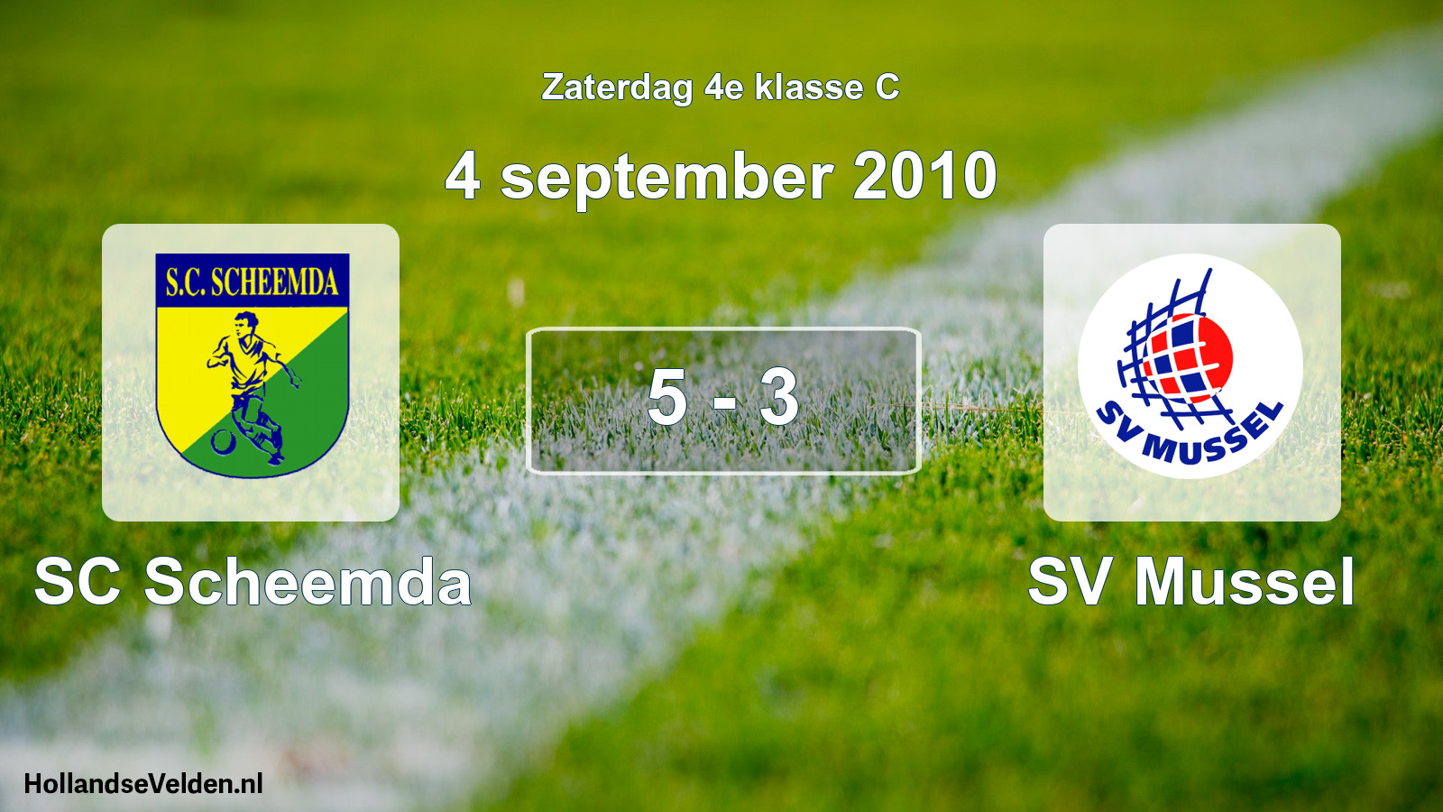 Total number of matches played: SC Scheemda - SV Mussel 5 - 3 (4 September 2010)