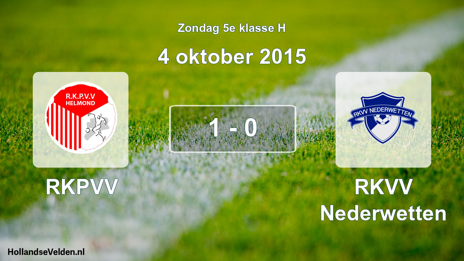 Total number of matches played: RKPVV - RKVV Nederwetten 1 - 0 (4 October 2015)