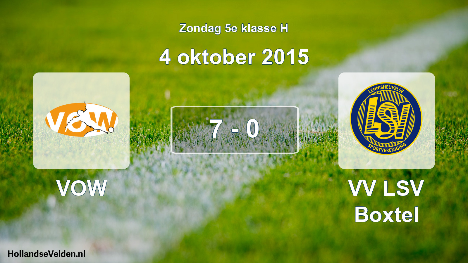 Total number of matches played: VOW - VV LSV Boxtel 7 - 0 (4 October 2015)