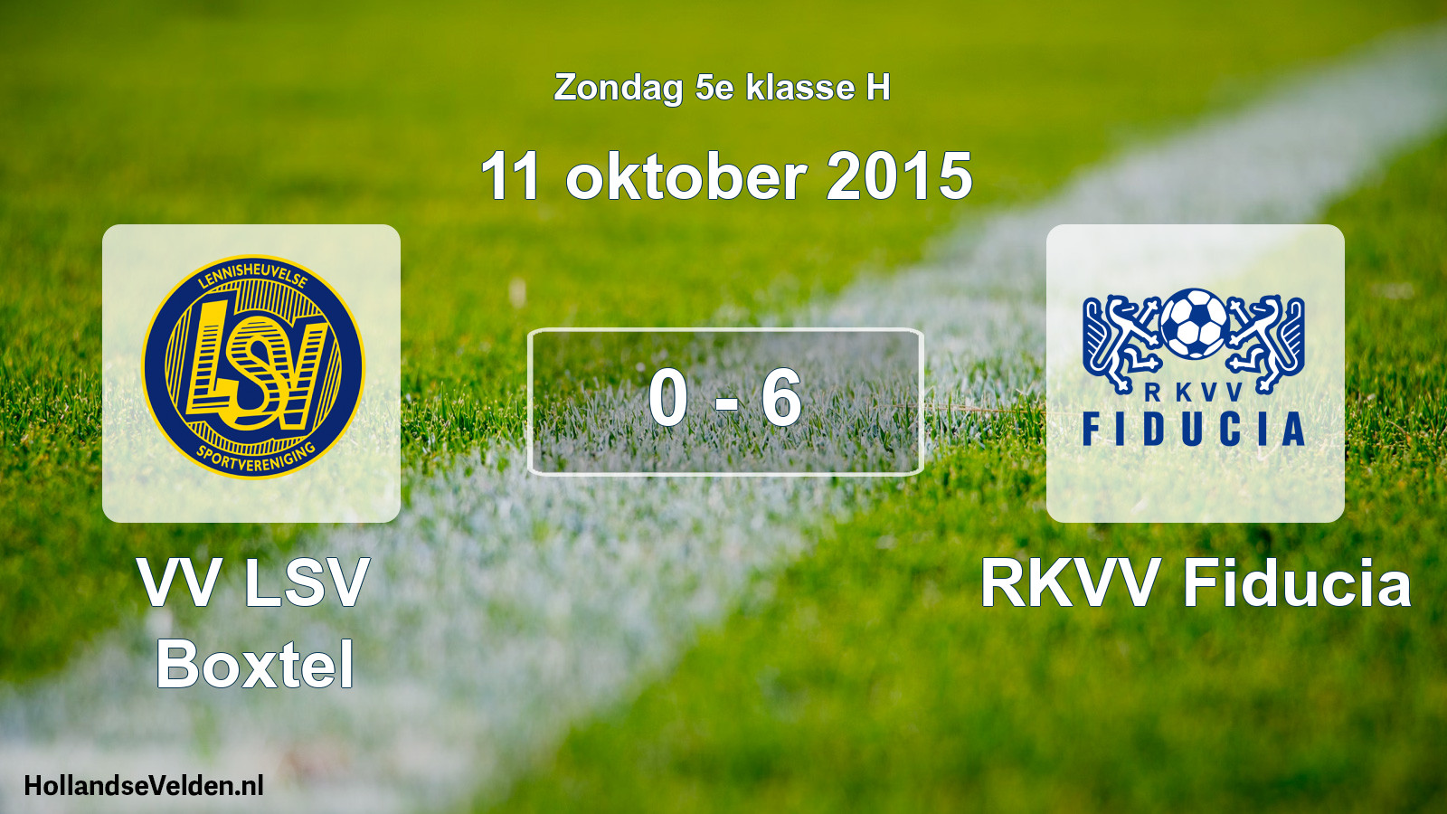 Total number of matches played: VV LSV Boxtel - RKVV Fiducia 0 - 6 (11 October 2015)