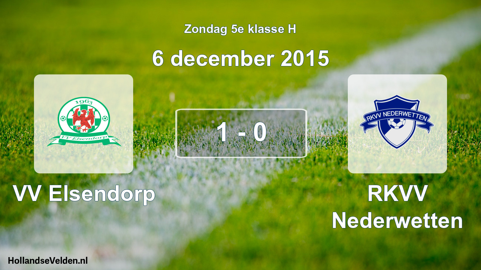 Total number of matches played: VV Elsendorp - RKVV Nederwetten 1 - 0 (6 December 2015)