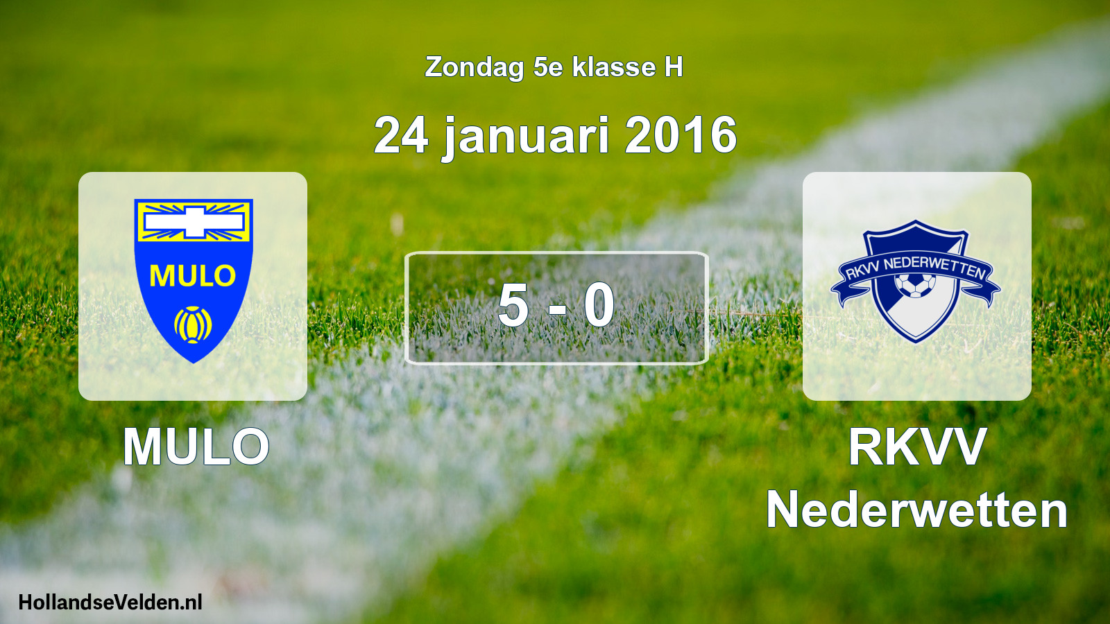 Total number of matches played: MULO - RKVV Nederwetten 5 - 0 (24 January 2016)