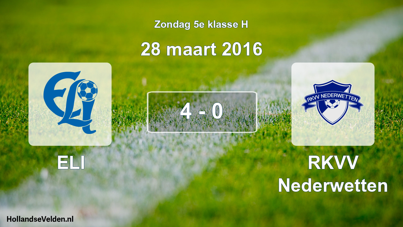 Total number of matches played: ELI - RKVV Nederwetten 4 - 0 (28 March 2016)