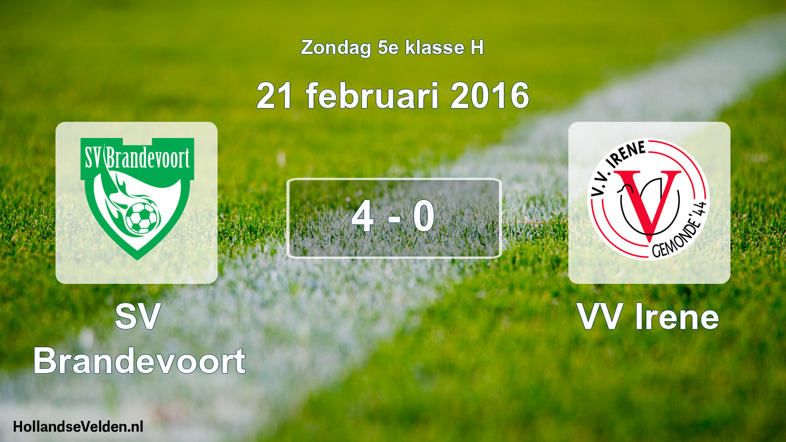 Total number of matches played: SV Brandevoort - VV Irene 4 - 0 (21 February 2016)