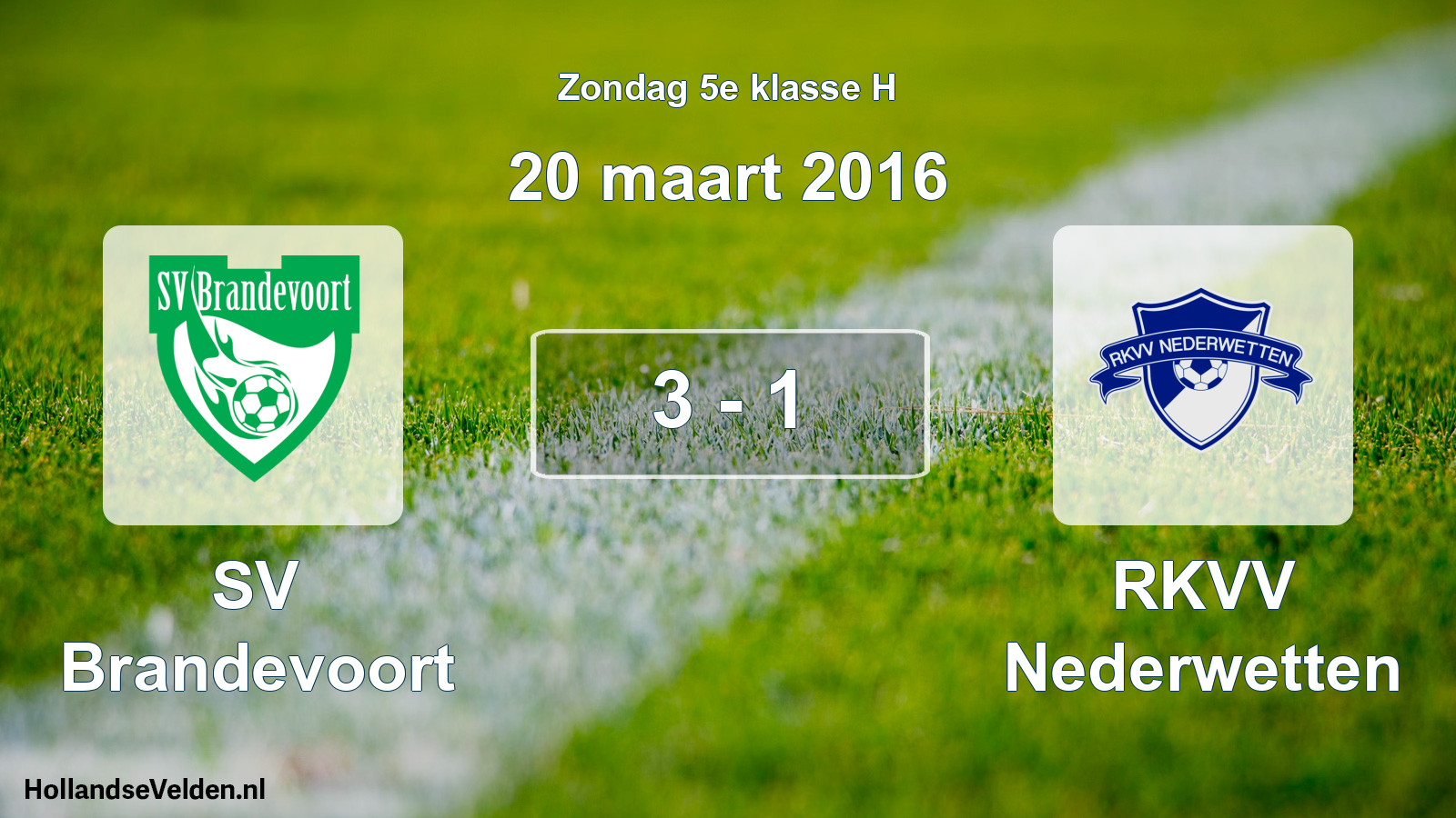 Total number of matches played: SV Brandevoort - RKVV Nederwetten 3 - 1 (20 March 2016)