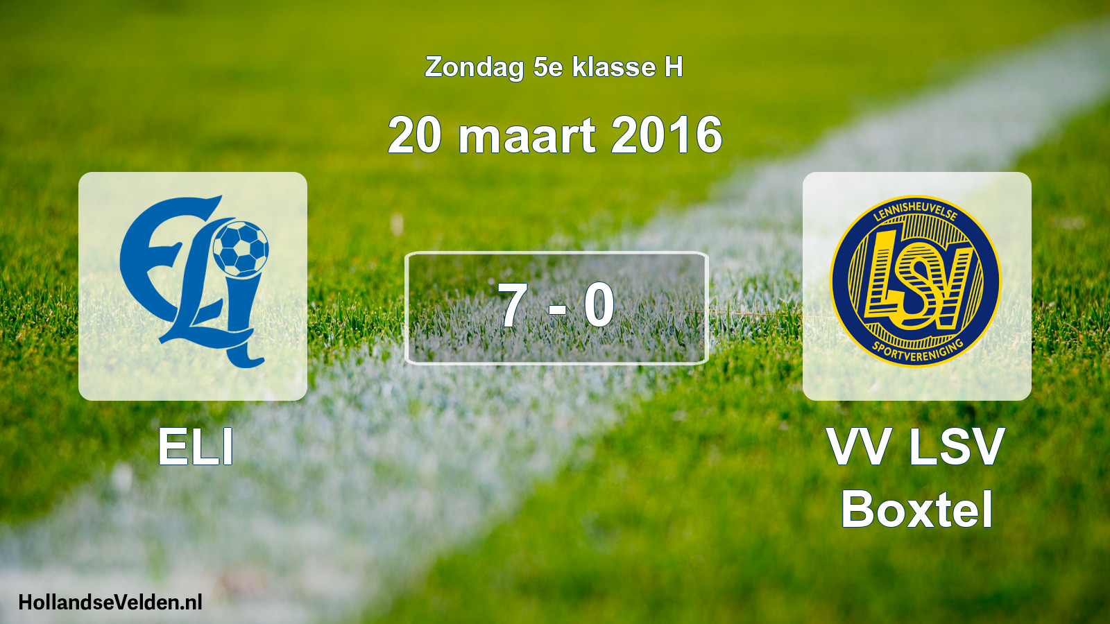 Total number of matches played: ELI - VV LSV Boxtel 7 - 0 (20 March 2016)