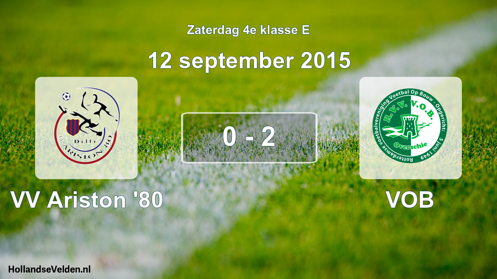 Total number of matches played: VV Ariston '80 - VOB 0 - 2 (12 September 2015)