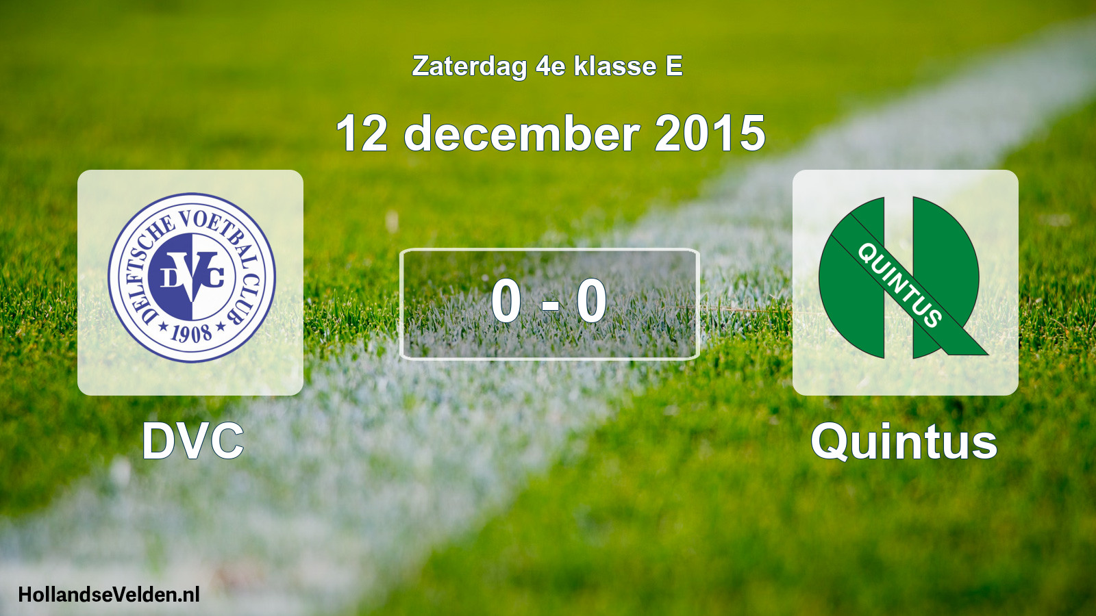 Total number of matches played: DVC - Quintus 0 - 0 (12 December 2015)