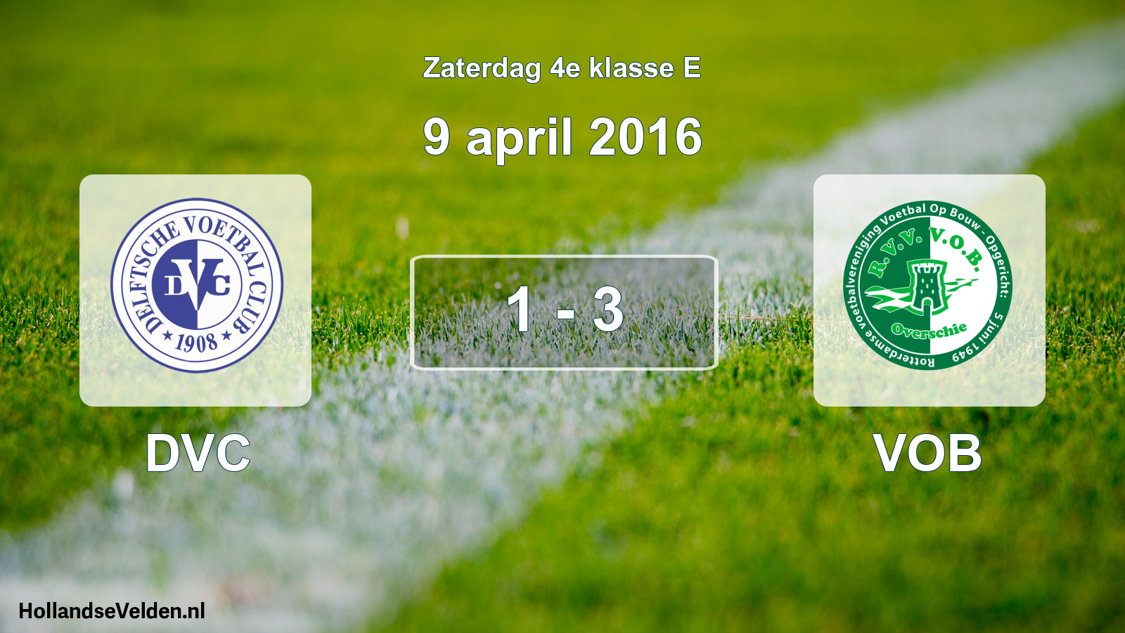 Total number of matches played: DVC - VOB 1 - 3 (9 April 2016)