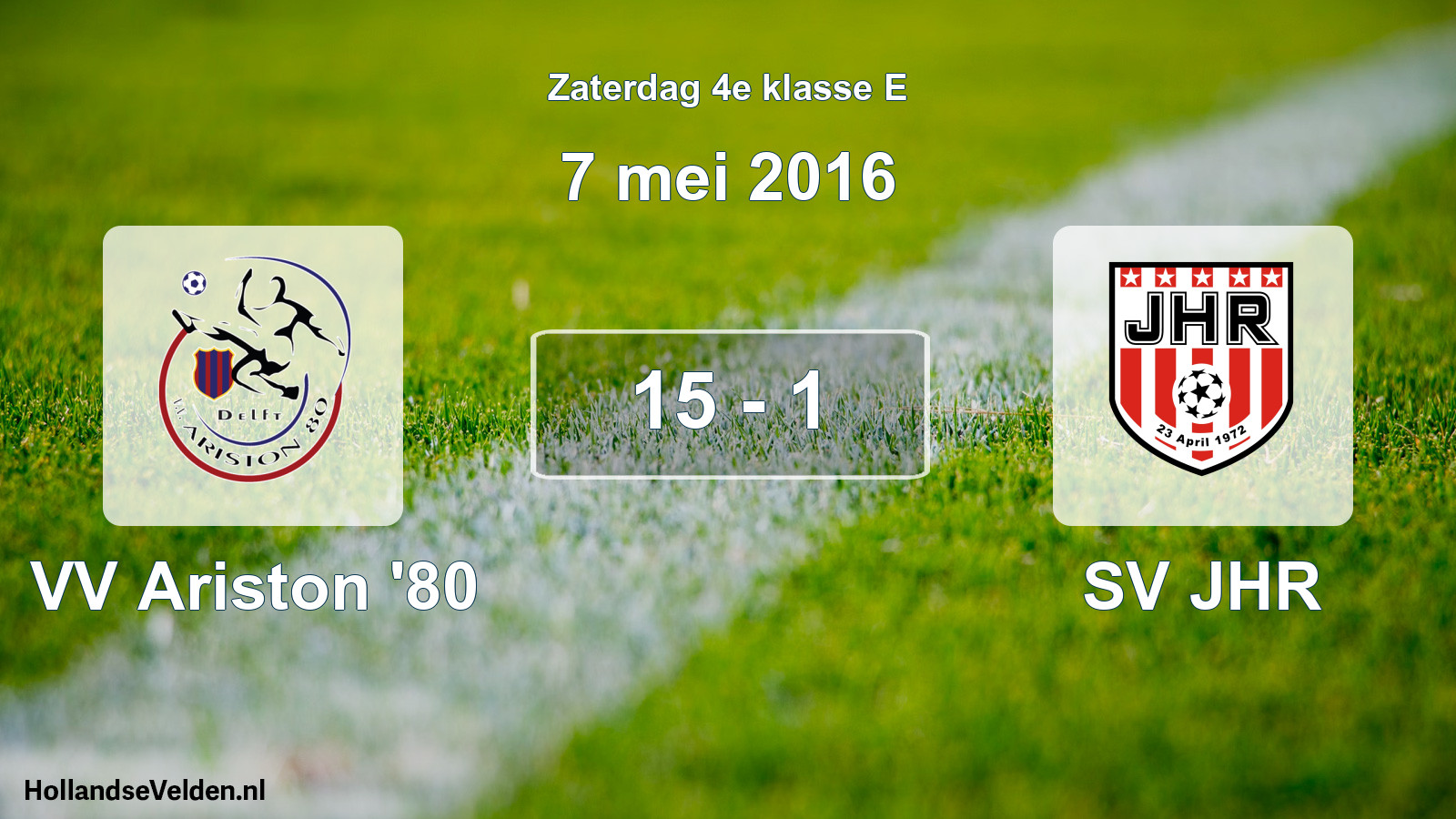 Total number of matches played: VV Ariston '80 - SV JHR 15 - 1 (7 May 2016)