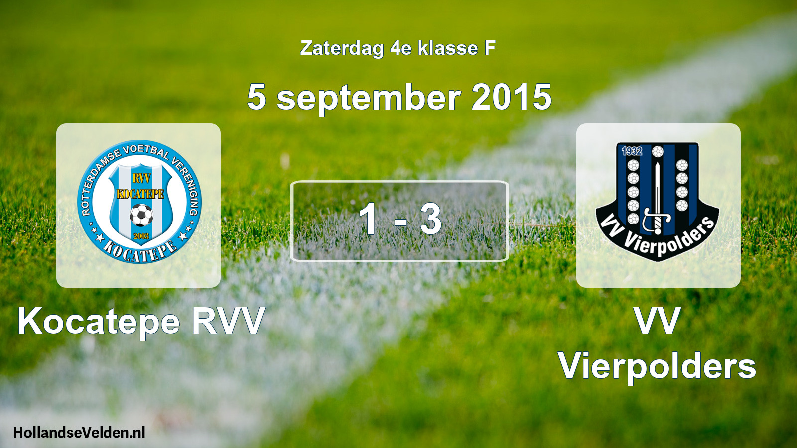 Total number of matches played: Kocatepe RVV - VV Vierpolders 1 - 3 (5 September 2015)