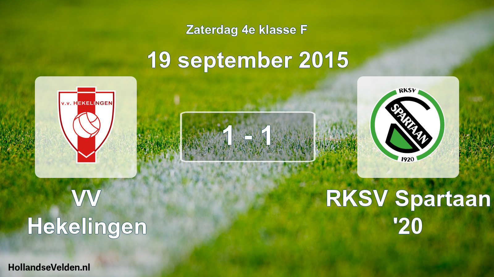Total number of matches played: VV Hekelingen - RKSV Spartaan '20 1 - 1 (19 September 2015)