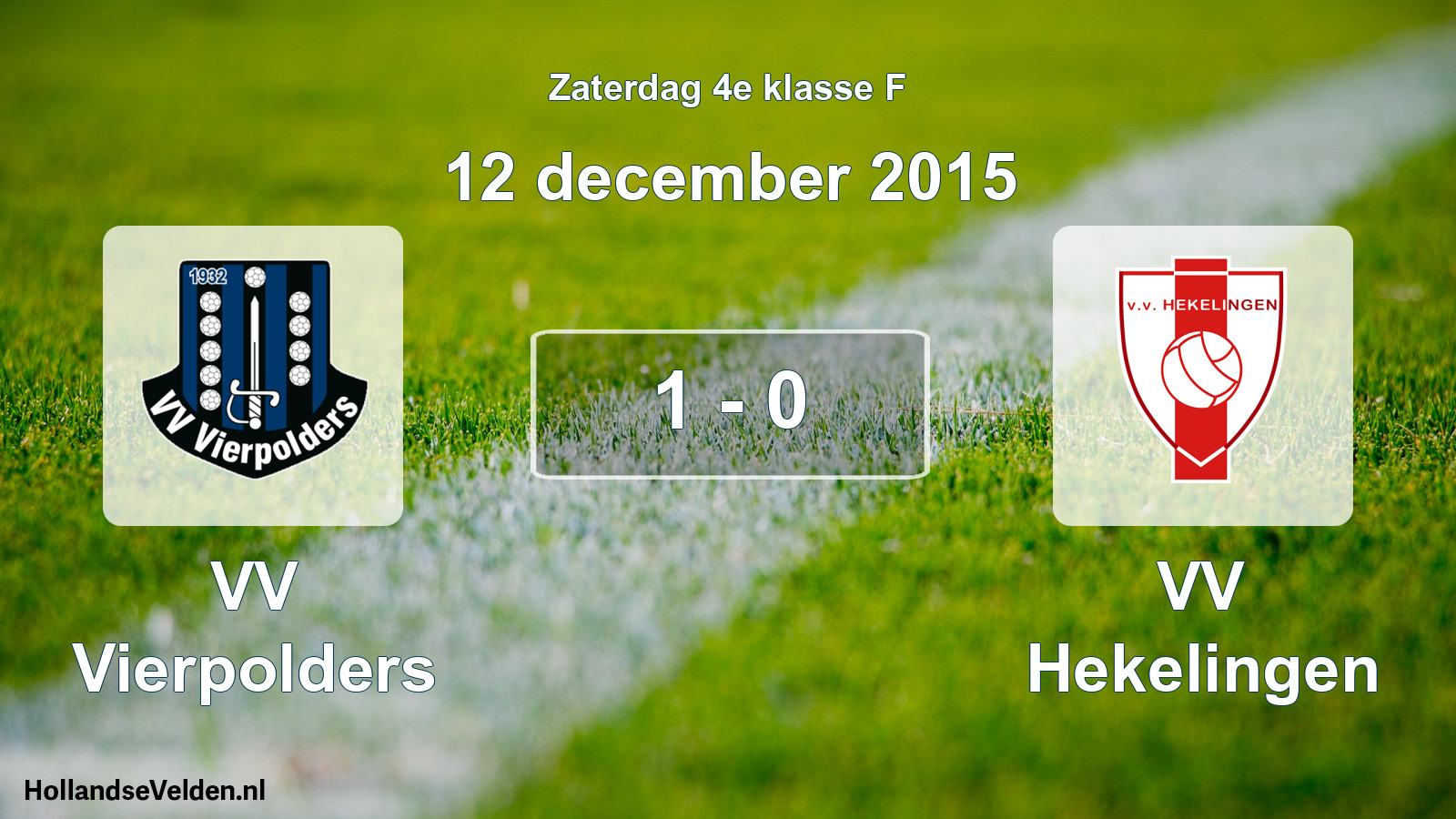 Total number of matches played: VV Vierpolders - VV Hekelingen 1 - 0 (12 December 2015)