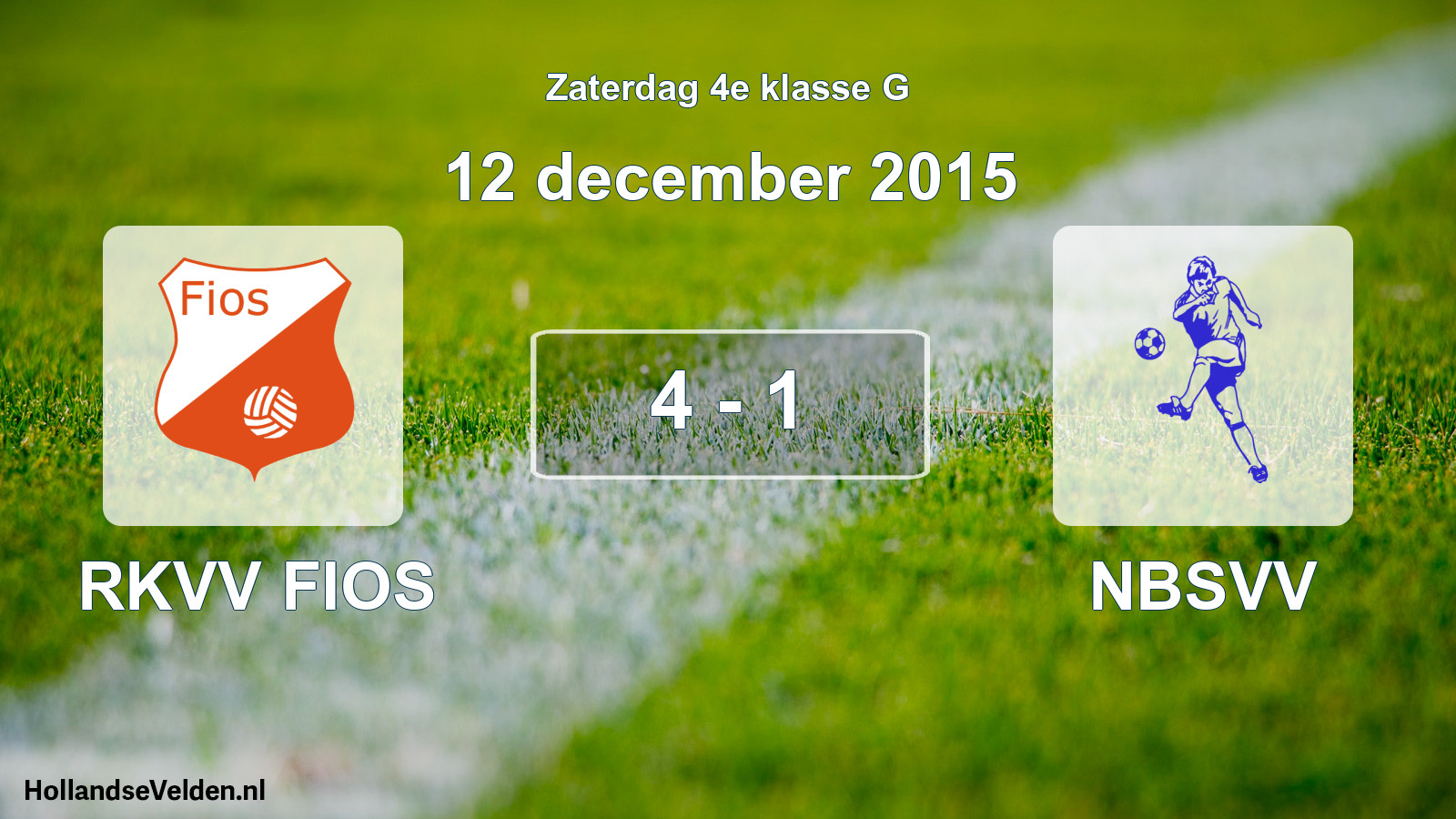 Total number of matches played: RKVV FIOS - NBSVV 4 - 1 (12 December 2015)