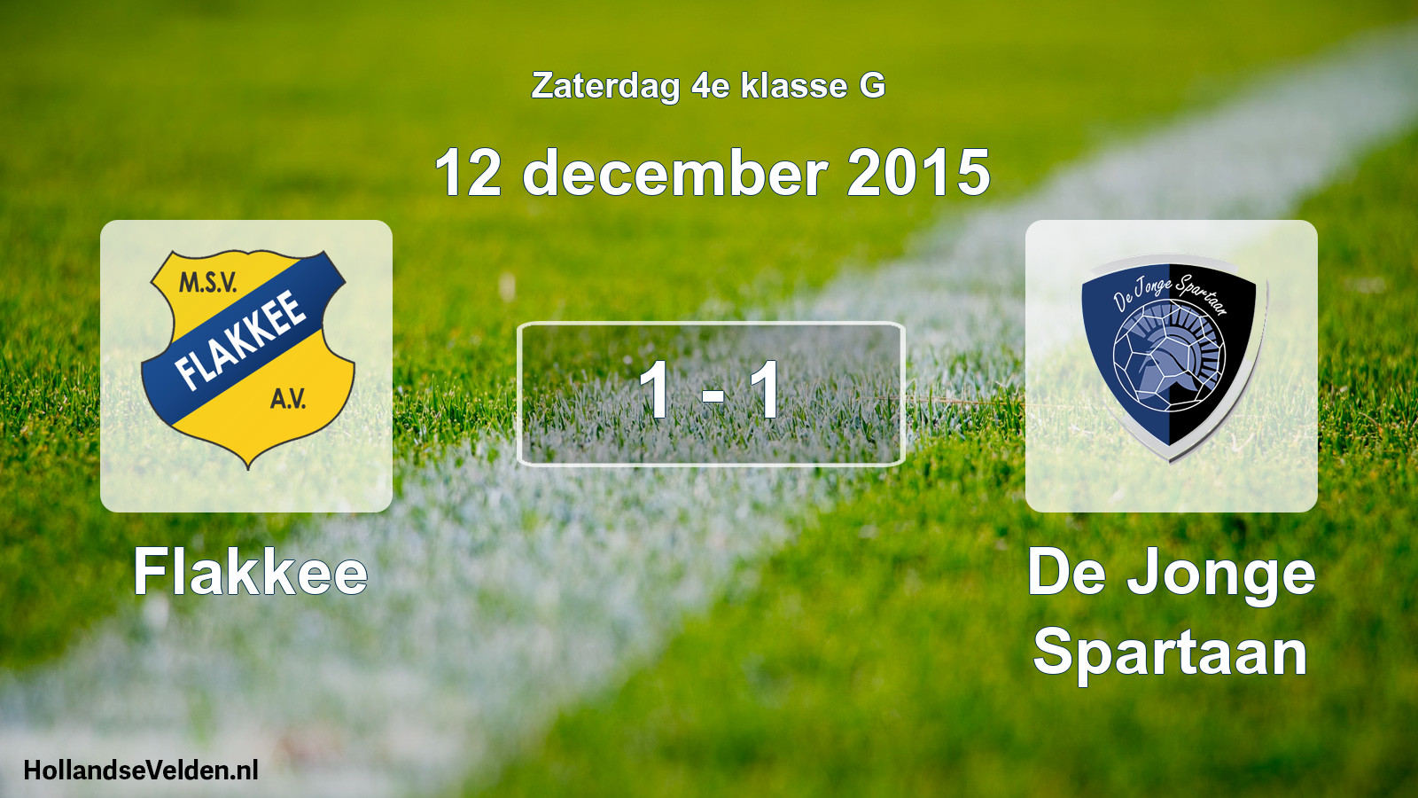 Total number of matches played: Flakkee - De Jonge Spartaan 1 - 1 (12 December 2015)