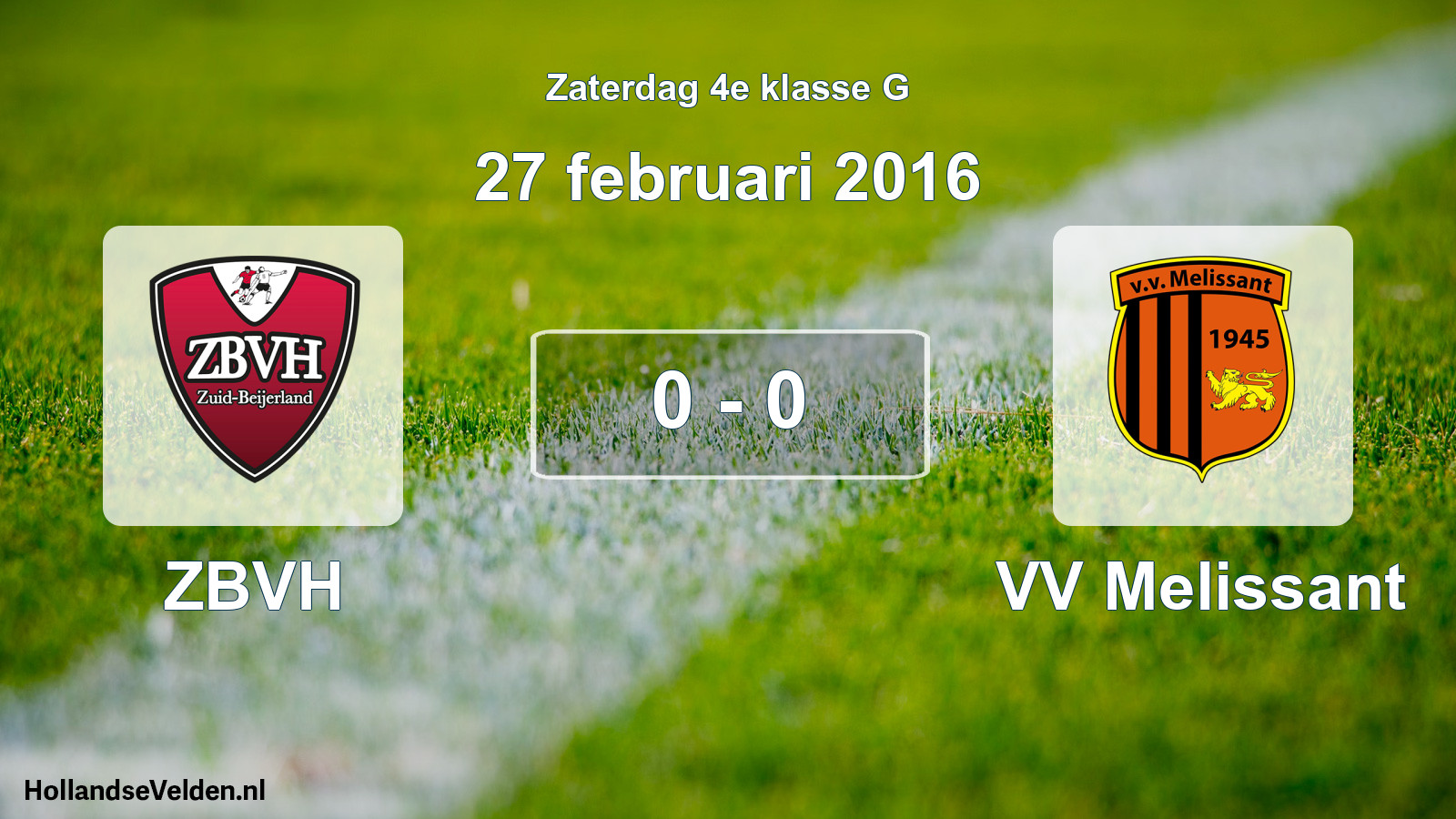 Total number of matches played: ZBVH - VV Melissant 0 - 0 (27 February 2016)