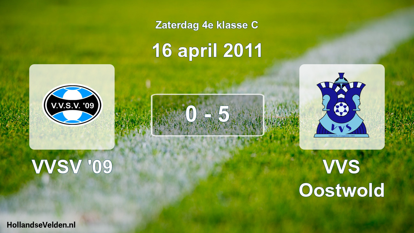 Total number of matches played: VVSV '09 - VVS Oostwold 0 - 5 (16 April 2011)