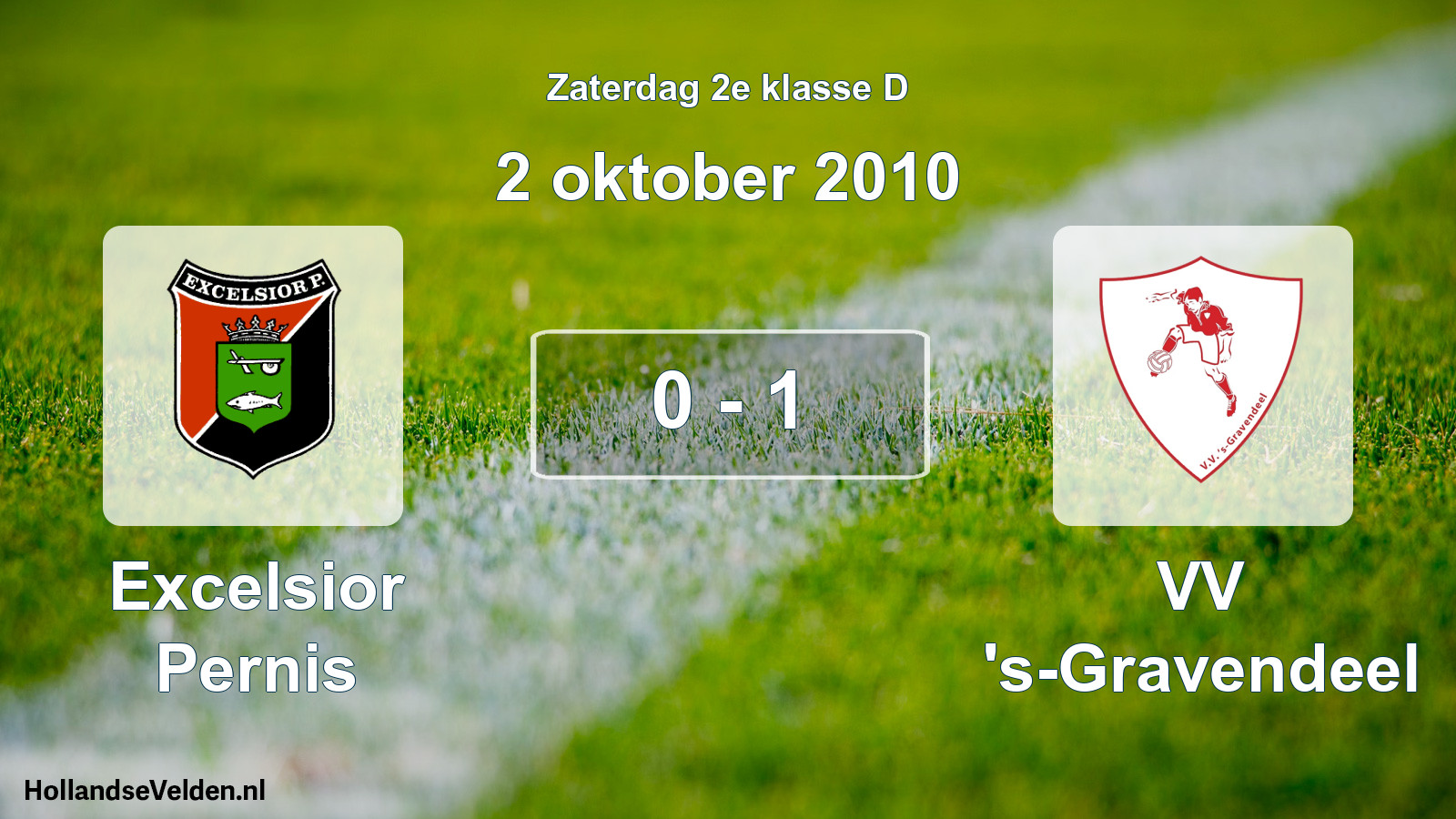 Total number of matches played: Excelsior Pernis - VV 's-Gravendeel 0 - 1 (2 October 2010)