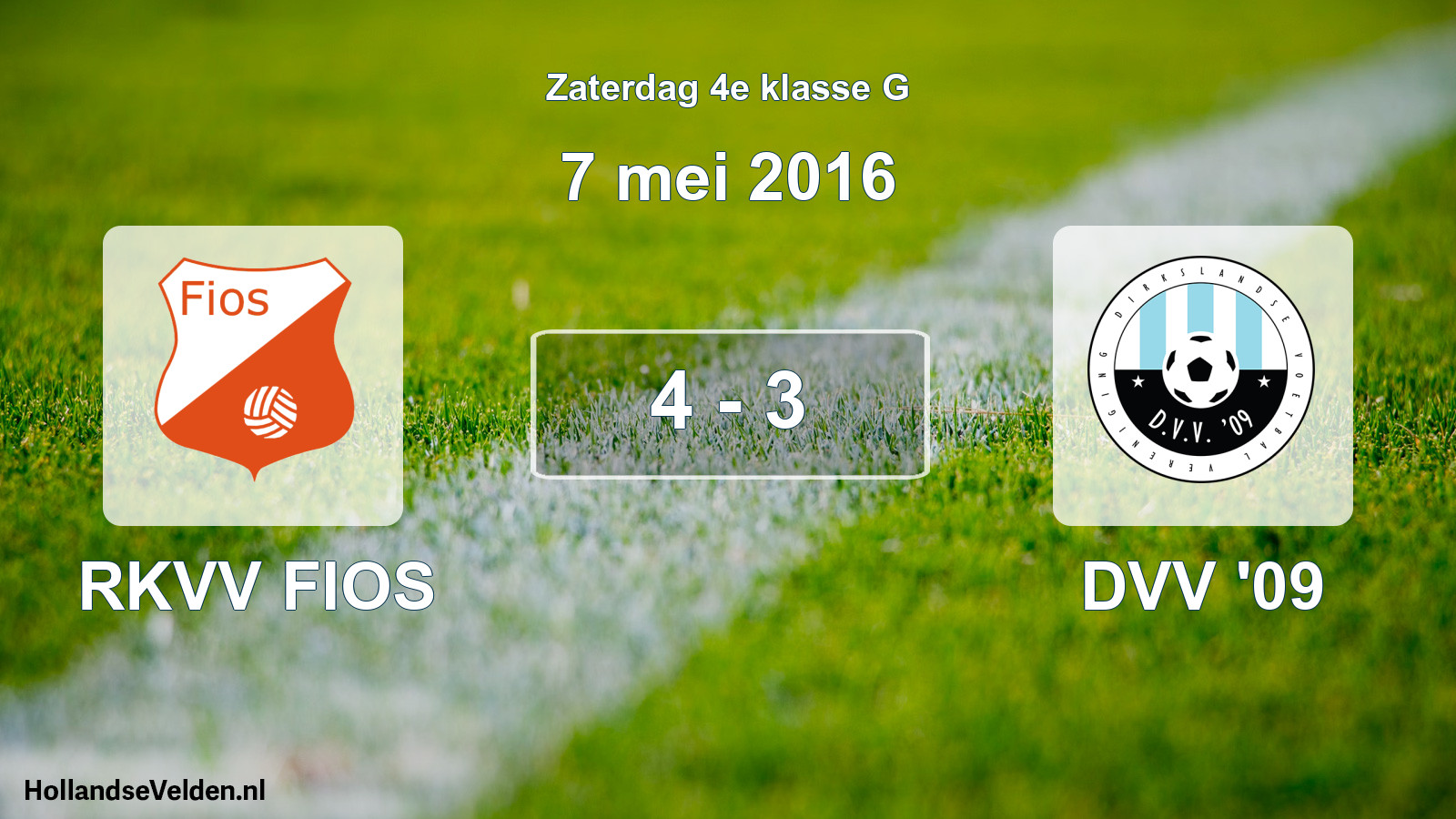 Total number of matches played: RKVV FIOS - DVV '09 4 - 3 (7 May 2016)