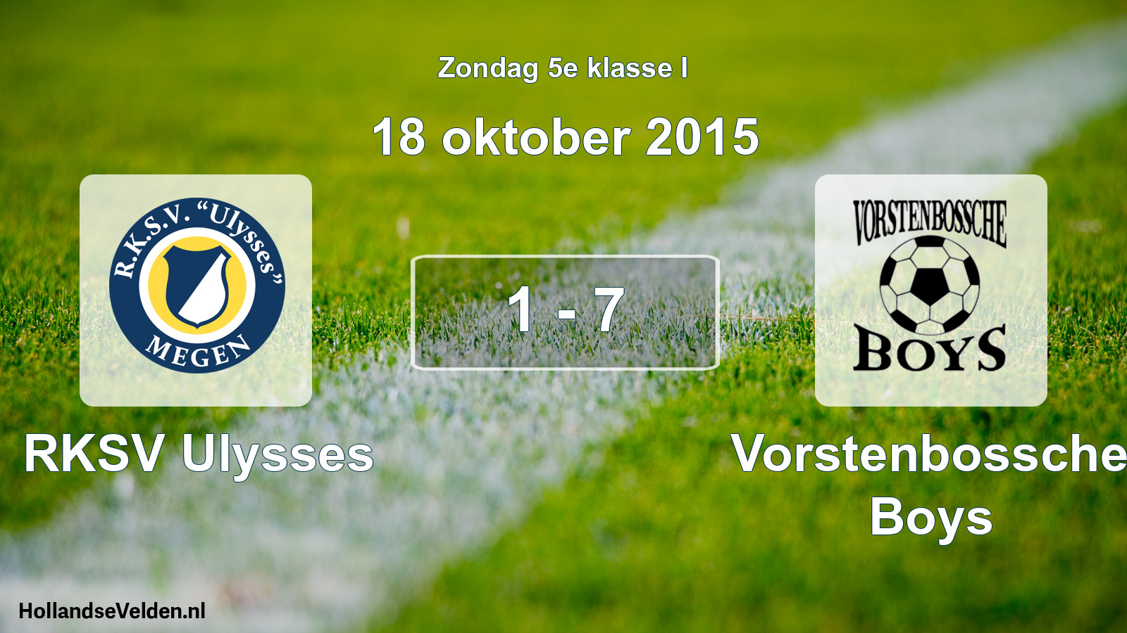Total number of matches played: RKSV Ulysses - Vorstenbossche Boys 1 - 7 (18 October 2015)