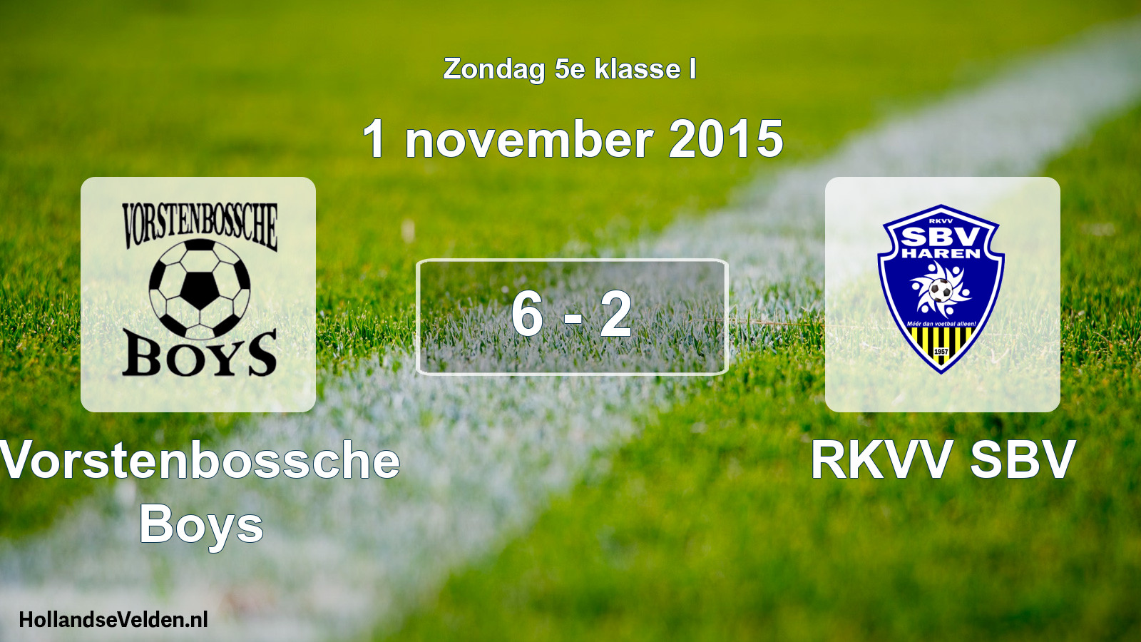 Total number of matches played: Vorstenbossche Boys - RKVV SBV 6 - 2 (1 November 2015)
