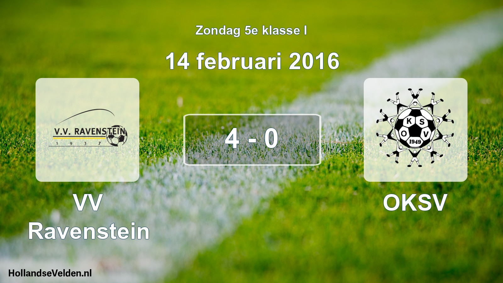 Total number of matches played: VV Ravenstein - OKSV 4 - 0 (14 February 2016)