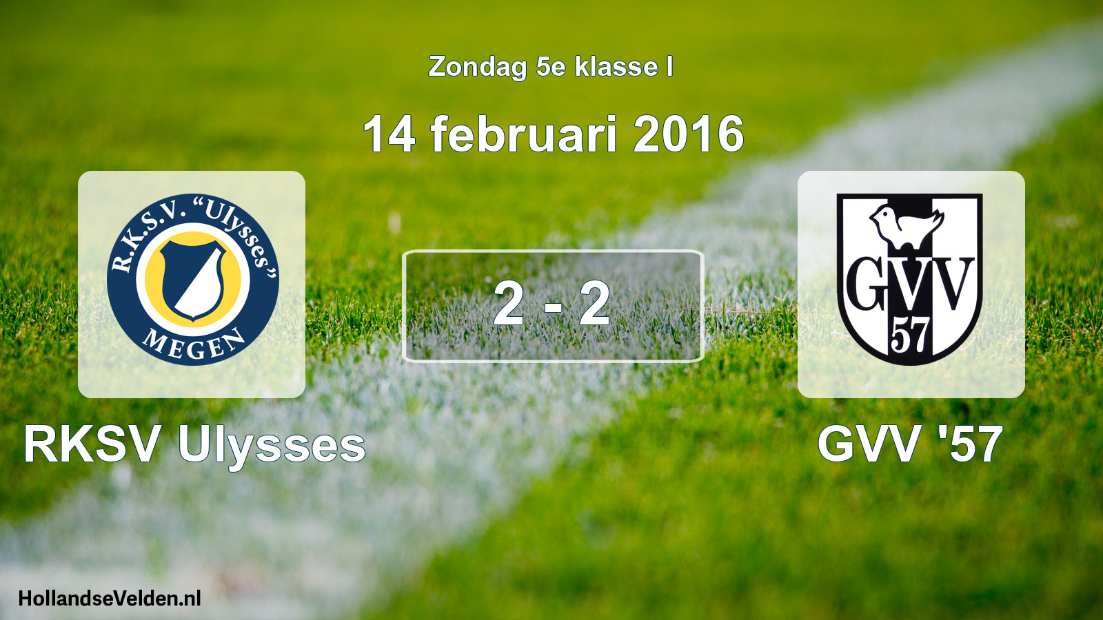 Total number of matches played: RKSV Ulysses - GVV '57 2 - 2 (14 February 2016)