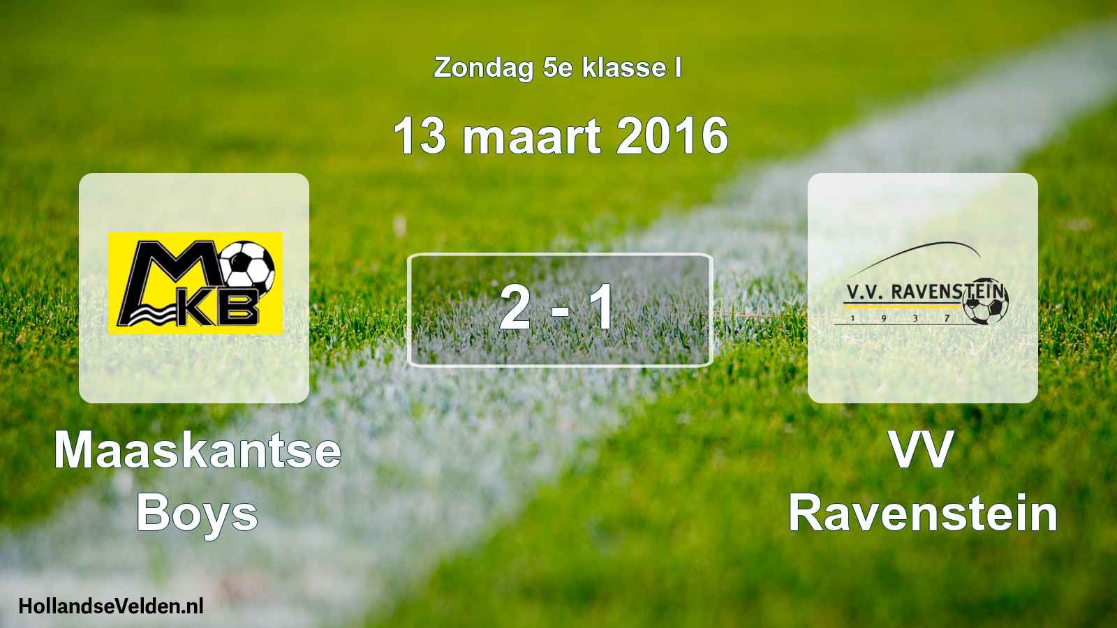 Total number of matches played: Maaskantse Boys - VV Ravenstein 2 - 1 (13 March 2016)