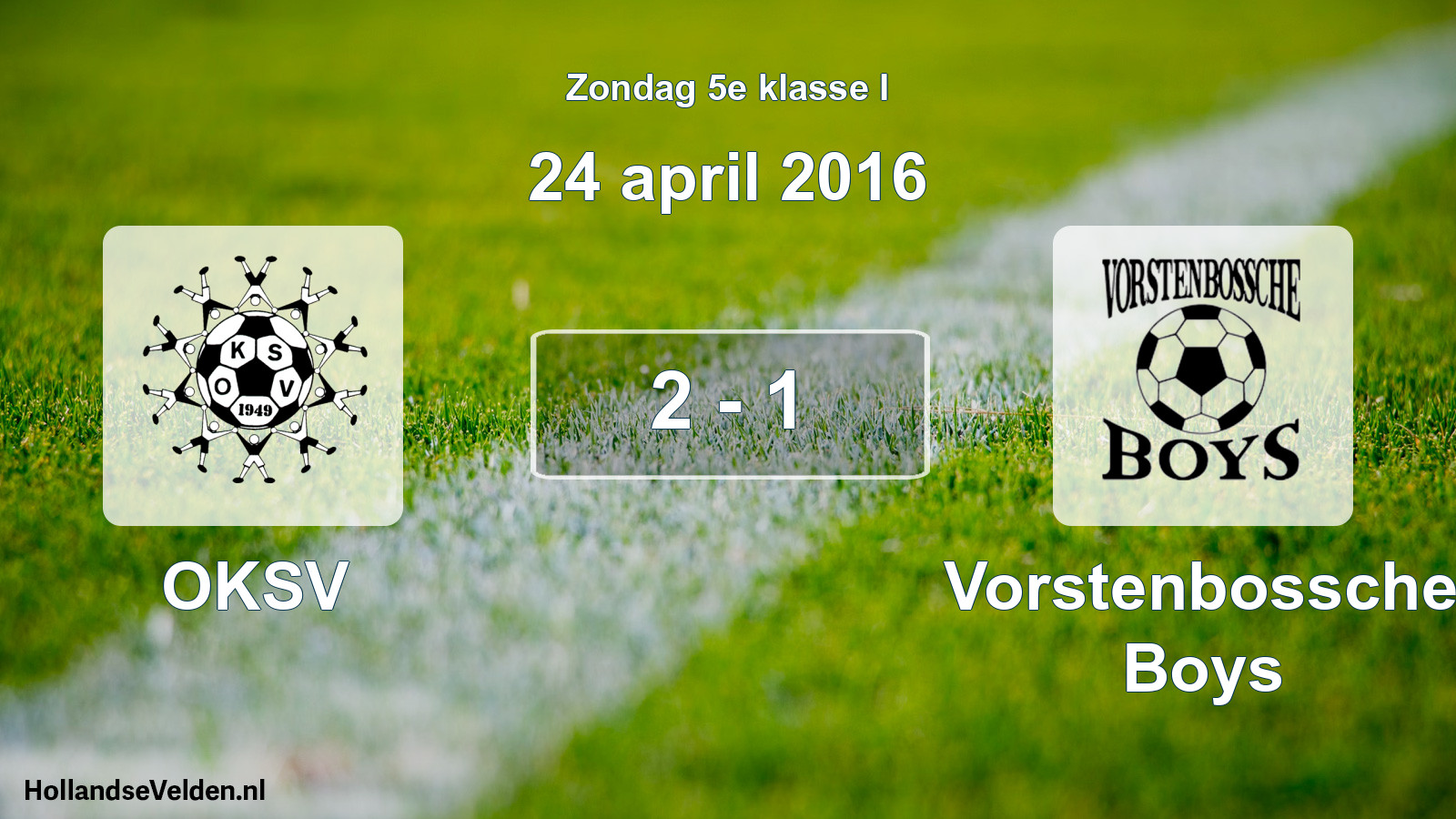 Total number of matches played: OKSV - Vorstenbossche Boys 2 - 1 (24 April 2016)