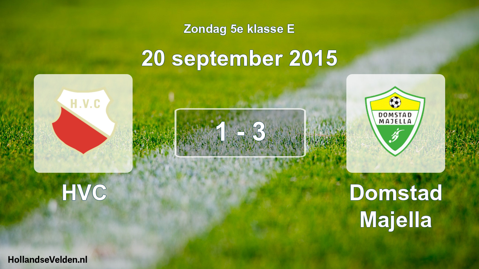 Total number of matches played: HVC - Domstad Majella 1 - 3 (20 September 2015)