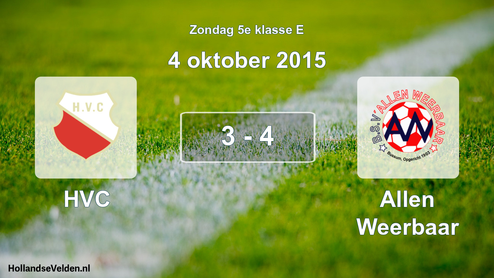 Total number of matches played: HVC - Allen Weerbaar 3 - 4 (4 October 2015)