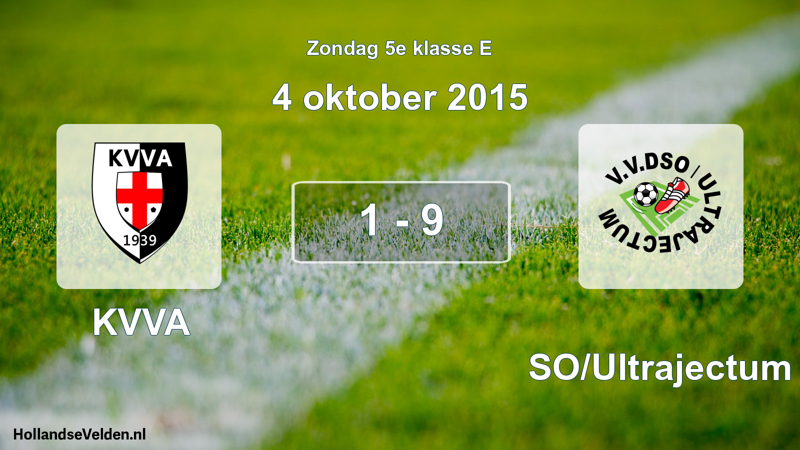 Total number of matches played: KVVA - DSO/Ultrajectum 1 - 9 (4 October 2015)