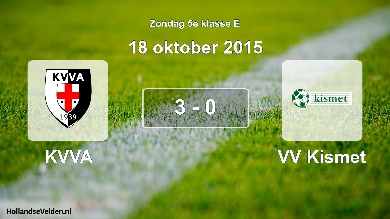 Total number of matches played: KVVA - VV Kismet 3 - 0 (18 October 2015)
