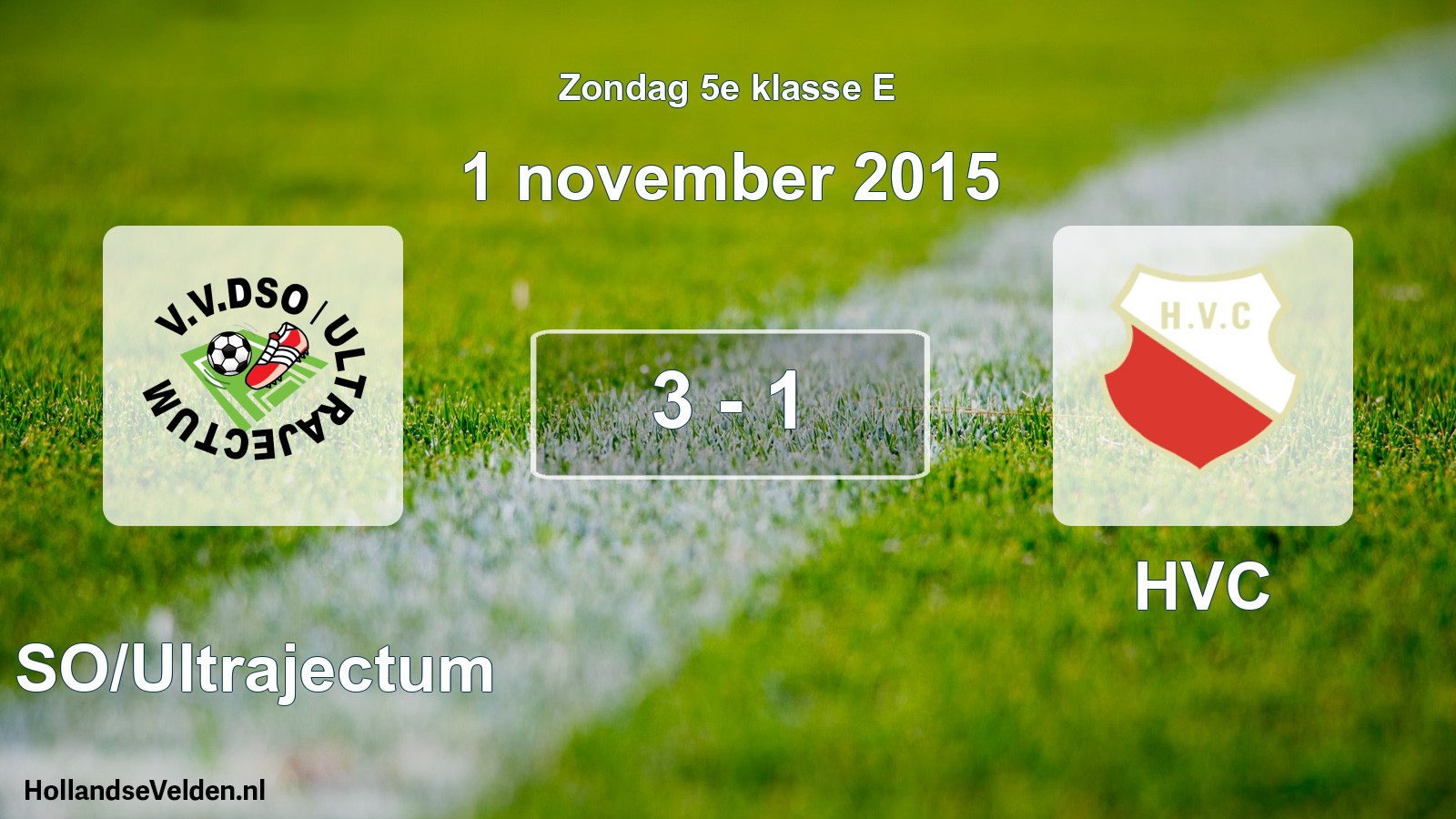 Total number of matches played: DSO/Ultrajectum - HVC 3 - 1 (1 November 2015)